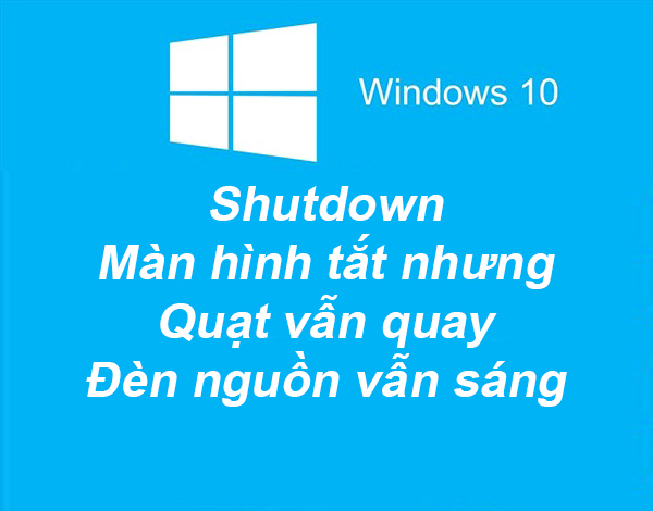 lỗi Windows 10 tắt chậm